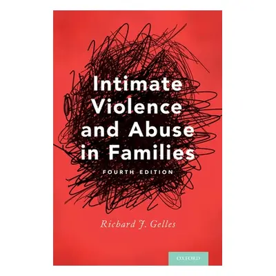 "Intimate Violence and Abuse in Families" - "" ("Gelles Richard J.")