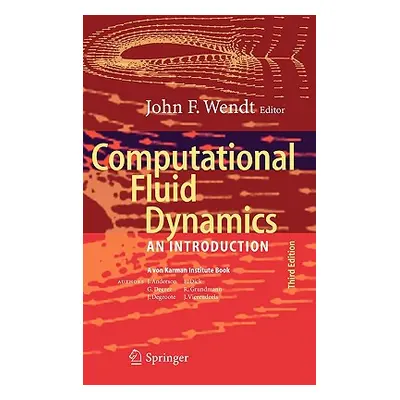 "Computational Fluid Dynamics: An Introduction" - "" ("Wendt John F.")