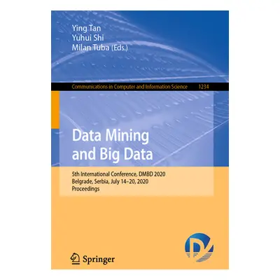 "Data Mining and Big Data: 5th International Conference, Dmbd 2020, Belgrade, Serbia, July 14-20