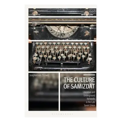 "The Culture of Samizdat: Literature and Underground Networks in the Late Soviet Union" - "" ("Z