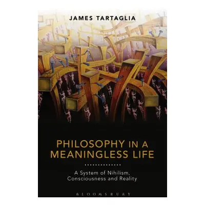 "Philosophy in a Meaningless Life" - "" ("Tartaglia James")