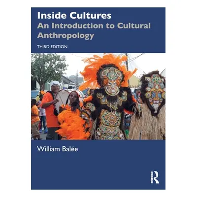 "Inside Cultures: An Introduction to Cultural Anthropology" - "" ("Bale William")