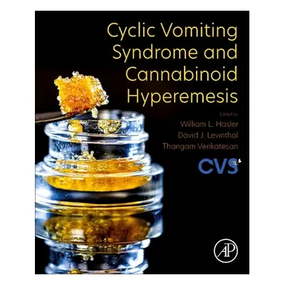 "Cyclic Vomiting Syndrome and Cannabinoid Hyperemesis" - "" ("Hasler William L.")