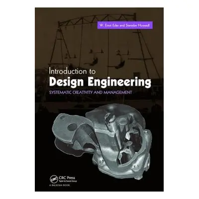 "Introduction to Design Engineering: Systematic Creativity and Management" - "" ("Eder W. Ernst"