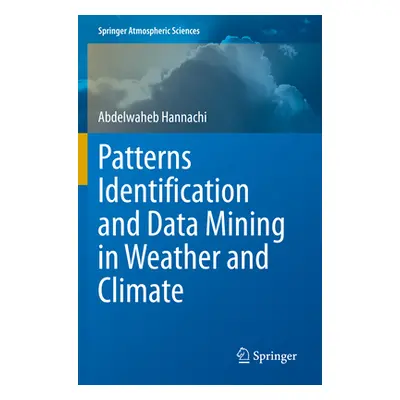 "Patterns Identification and Data Mining in Weather and Climate" - "" ("Hannachi Abdelwaheb")