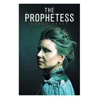 "The Prophetess" - "" ("Bryan Homer")