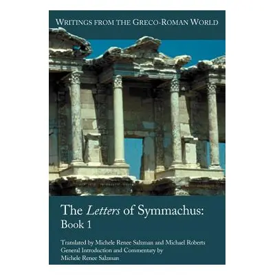 "The Letters of Symmachus: Book 1" - "" ("Symmachus Quintus Aurelius")