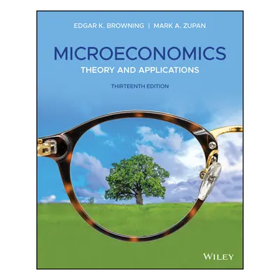 "Microeconomics: Theory and Applications" - "" ("Browning Edgar K.")