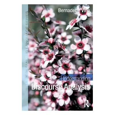 "Understanding Discourse Analysis" - "" ("Vine Bernadette")