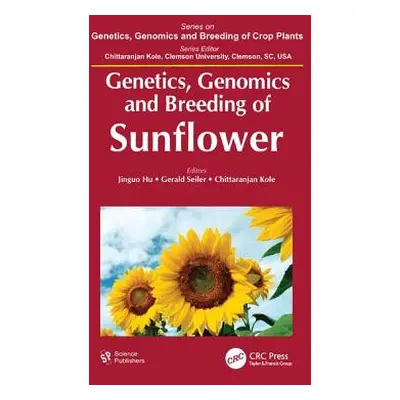 "Genetics, Genomics and Breeding of Sunflower" - "" ("Hu Jinguo")