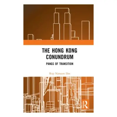 "The Hong Kong Conundrum: Pangs of Transition" - "" ("Das Rup Narayan")