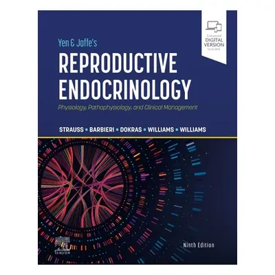 "Yen & Jaffe's Reproductive Endocrinology: Physiology, Pathophysiology, and Clinical Management"