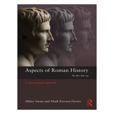 "Aspects of Roman History 82bc-Ad14: A Source-Based Approach" - "" ("Davies Mark")