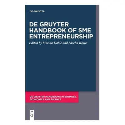 "de Gruyter Handbook of Sme Entrepreneurship" - "" ("Dabic Marina")