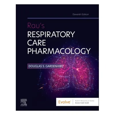 "Rau's Respiratory Care Pharmacology" - "" ("Gardenhire Douglas S.")