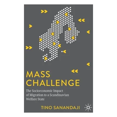 "Mass Challenge: The Socioeconomic Impact of Migration to a Scandinavian Welfare State" - "" ("S