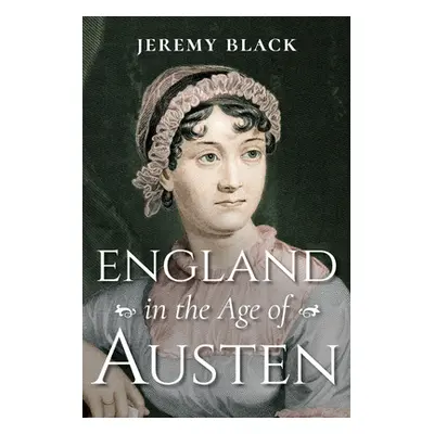 "England in the Age of Austen" - "" ("Black Jeremy")