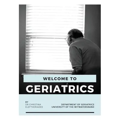 "Welcome to Geriatrics" - "" ("Eleftheriades Christina")