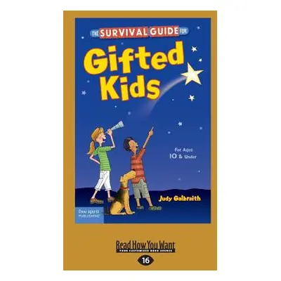 "The Survival Guide for Gifted Kids: For Ages 10 & Under (Revised & Updated 3rd Edition) (Large 