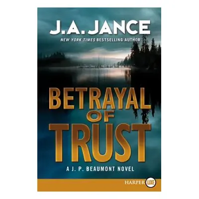 "Betrayal of Trust LP" - "" ("Jance J. A.")