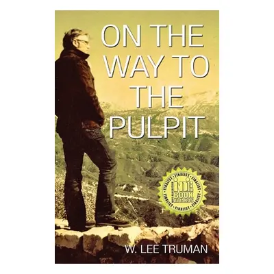 "On the Way to the Pulpit" - "" ("Truman W. Lee")