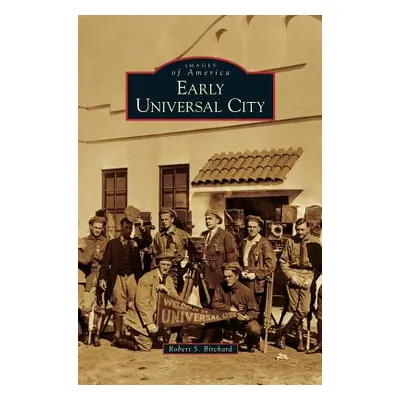 "Early Universal City" - "" ("Birchard Robert S.")