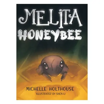 "Melita Honeybee" - "" ("Holthouse Michelle")