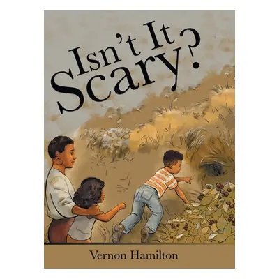 "Isn't It Scary?" - "" ("Vernon Hamilton")