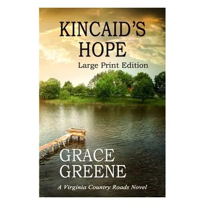 "Kincaid's Hope (Large Print)" - "" ("Greene Grace")