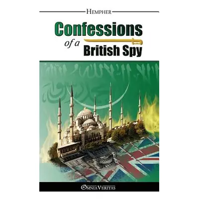 "Confessions of a British Spy" - "" ("Hempher")