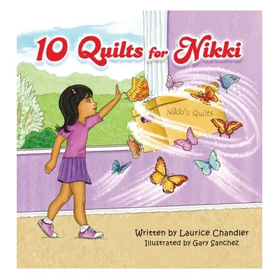 "10 Quilts for Nikki" - "" ("Chandler Laurice")