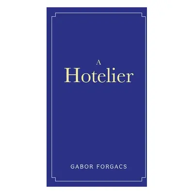 "A Hotelier" - "" ("Forgacs Gabor")