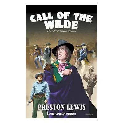 "Call of the Wilde: An H.H. Lomax Western" - "" ("Lewis Preston")