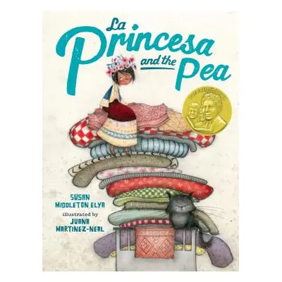 "La Princesa and the Pea" - "" ("Elya Susan Middleton")