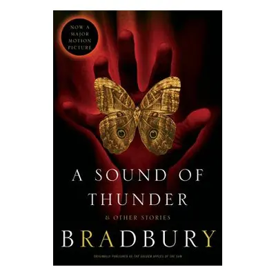 "A Sound of Thunder and Other Stories" - "" ("Bradbury Ray D.")