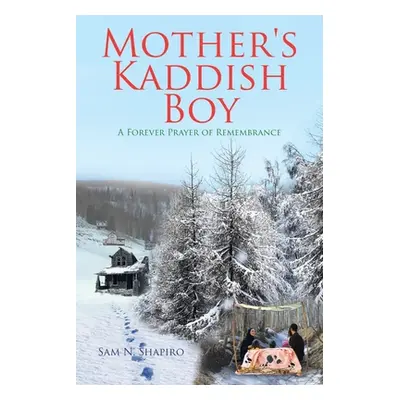 "Mother's Kaddish Boy" - "" ("Shapiro Sam N.")