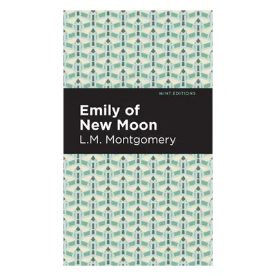 "Emily of New Moon" - "" ("Montgomery LM")