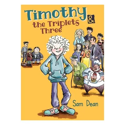 "Timothy and the Triplets Three: Laugh out loud as the bullies retreat." - "" ("Dean Sam")