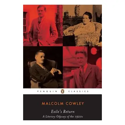 "Exile's Return: A Literary Odyssey of the 1920s" - "" ("Cowley Malcolm")