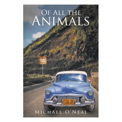 "Of All the Animals" - "" ("O'Neal Michael")