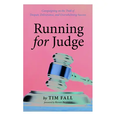 "Running for Judge" - "" ("Fall Tim")