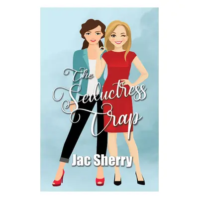 "The Seductress Trap" - "" ("Sherry Jac")