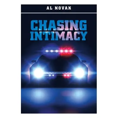 "Chasing Intimacy" - "" ("Novak Al")