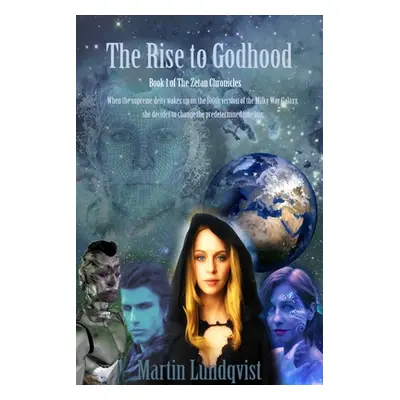 "The Rise to Godhood" - "" ("Lundqvist Martin")