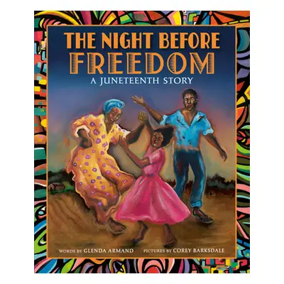 "The Night Before Freedom: A Juneteenth Story" - "" ("Armand Glenda")