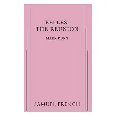 "Belles: The Reunion" - "" ("Dunn Mark")