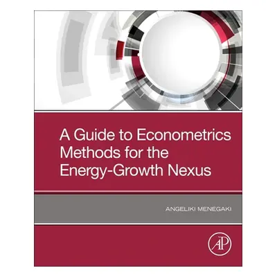 "A Guide to Econometric Methods for the Energy-Growth Nexus" - "" ("Menegaki Angeliki")