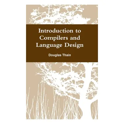 "Introduction to Compilers and Language Design" - "" ("Thain Douglas")