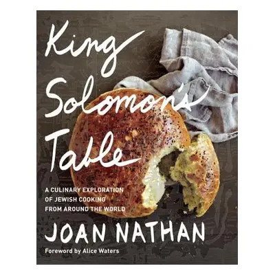 "King Solomon's Table: A Culinary Exploration of Jewish Cooking from Around the World: A Cookboo