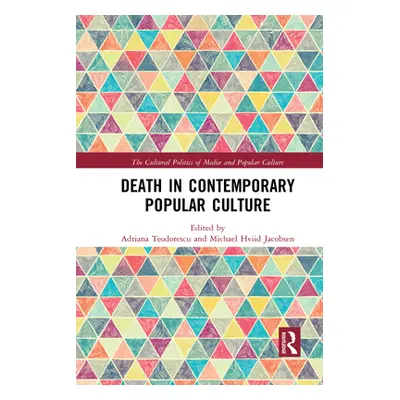 "Death in Contemporary Popular Culture" - "" ("Teodorescu Adriana")